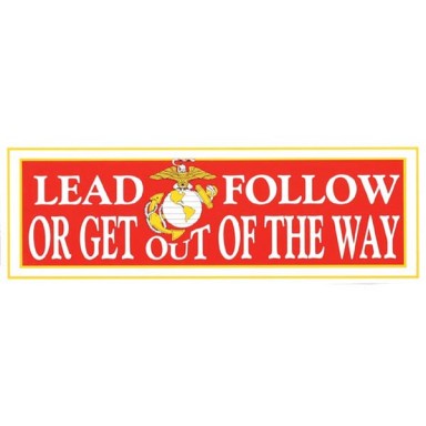 Lead, Follow or Get out of the Way Decal