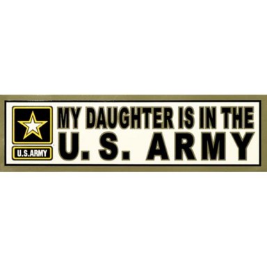 My Daughter is in the Army Decal