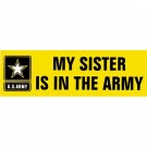 My Sister is in the Army Decal