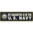 My Daughter is in the Navy Bumper Sticker